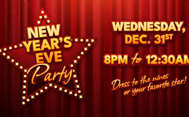 A graphic that says, "New Year's Eve Party Wednesday December 31st 8 p.m. to 12:30 a.m. Dress to the nines or your favorite star."